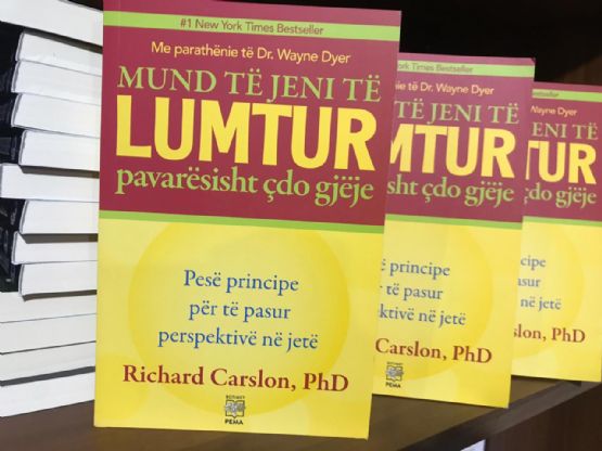 Libri Mund të jeni të lumtur pavarsisht çdo gjëje Autor Richard Carlson